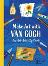 The Van Gogh Museum - Make Art with Van Gogh: An Art Activity Book