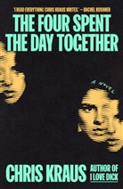 Chris Kraus, Kraus Chris - The Four Spent the Day Together