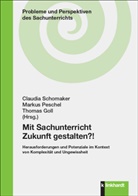 Thomas Goll, Markus Peschel, Claudia Schomaker - Mit Sachunterricht Zukunft gestalten?!