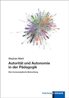 Stephan Marti - Autorität und Autonomie in der Pädagogik