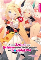 Benio, Kisetsu Morita - Ich habe 300 Jahre lang Schleim getötet und aus Versehen das höchste Level erreicht Light Novel 19
