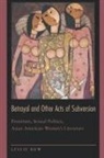 Leslie Bow, Bow Leslie - Betrayal and Other Acts of Subversion