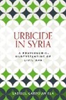 Gabriel Garroum Pla - Urbicide in Syria