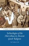Tatiana Bur, Tatiana (Australian National University Bur - Technologies of the Marvellous in Ancient Greek Religion