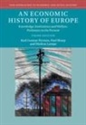 Markus Lampe, Karl Gunnar Persson, Paul Sharp - An Economic History of Europe
