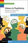 Robert B. (Cambridgeshire and Peterborough Dudas, Robert B. Dudas - Values in Psychiatry