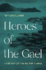 Natasha Sumner, Professor Natasha Sumner - Heroes of the Gael