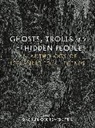 Dagrun Osk Jonsdottir, Dagrun Osk Jonsdottir, Dagrun Osk Jonsdottir, Dagrún Ósk Jónsdóttir - Ghosts, Trolls and the Hidden People