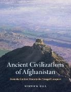 Ball Warwick - Ancient Civilizations of Afghanistan