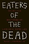 Kevin J. Wetmore Jr, Kevin J. Wetmore Jr - Eaters of the Dead