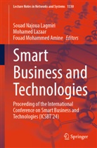Fouad Mohammed Amine, Souad Najoua Lagmiri, Mohamed Lazaar, Fouad Mohammed Amine, Souad Najoua Lagmiri - Smart Business and Technologies