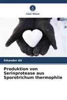 Sikander Ali - Produktion von Serinprotease aus Sporotrichum thermophile