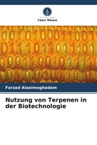 Farzad Alaeimoghadam - Nutzung von Terpenen in der Biotechnologie