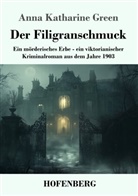 Anna Katharine Green, Karl-Maria Guth - Der Filigranschmuck