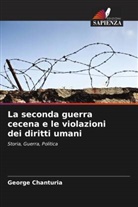 George Chanturia - La seconda guerra cecena e le violazioni dei diritti umani