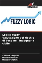 Shahide Dehghan, Hossein Gholami, Hossein Norouzi - Logica fuzzy - Valutazione del rischio di base nell'ingegneria civile