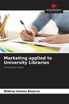 Midinai Gomes Bezerra - Marketing applied to University Libraries