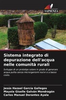 CARLOS MANUEL DORANTES AYALA, MAYOLA GISELLE GALVAN MONDRAGON, Jesús Hazael García Gallegos - Sistema integrato di depurazione dell'acqua nelle comunità rurali