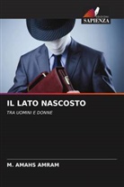 M. AMAHS AMRAM - IL LATO NASCOSTO