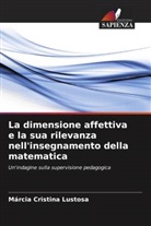 Márcia Cristina Lustosa - La dimensione affettiva e la sua rilevanza nell'insegnamento della matematica