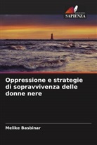 Melike Basbinar - Oppressione e strategie di sopravvivenza delle donne nere