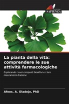 Oladejo, PhD Oladejo - La pianta della vita: comprendere le sue attività farmacologiche