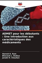 Janaki H. Chauhan, Bhavesh L. Dodiya, Haresh K. Ram - ADMET pour les débutants : Une introduction aux caractéristiques des médicaments