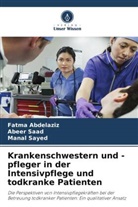 Fatma Abdelaziz, Abeer Saad, Manal Sayed - Krankenschwestern und -pfleger in der Intensivpflege und todkranke Patienten