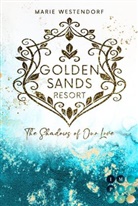 Marie Westendorf - Golden Sands Resort 3: The Shadows of Our Love