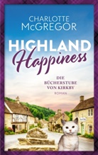 Charlotte McGregor - Highland Happiness - Die Bücherstube von Kirkby