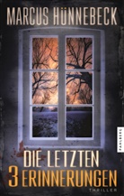 Marcus Hünnebeck - Die letzten 3 Erinnerungen