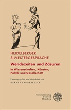 Hermes Andreas Kick, Hermes Andreas Kick - Wendezeiten und Zäsuren