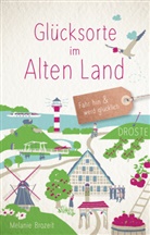 Melanie Brozeit - Glücksorte im Alten Land