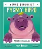Neon Squid, Dr Fiona Sach, Fiona Sach, Lisa Maria - Pygmy Hippo (Young Zoologist)