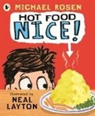 Michael Rosen, Neal Layton, Layton Neal - Hot Food Nice!
