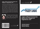 Shahide Dehghan, Hossein Gholami, Hossein Norouzi - Lógica difusa-Evaluación básica de riesgos en ingeniería civil