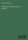 William Shakespeare - Shakespere's Hamlet, Prince of Denmark