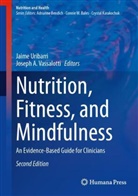 A Vassalotti, Jaime Uribarri, Joseph A. Vassalotti - Nutrition, Fitness, and Mindfulness