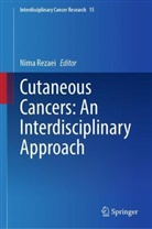 Nima Rezaei - Cutaneous Cancers: An Interdisciplinary Approach