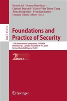Kamel Adi, Simon Bourdeau, Alina Dulipovici, Christel Durand, Christel Durand et al, Joaquin Garcia-Alfaro... - Foundations and Practice of Security