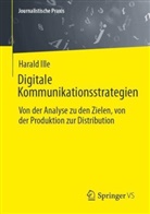 Harald Ille - Digitale Kommunikationsstrategien