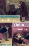Daniel Tong - Re-Reading the Beethoven Violin Sonatas