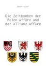Peter Kloer - Die Zeitbomben der Polenaffäre und der Allianz-Affäre