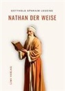 Gotthold Ephraim Lessing - Gotthold Ephraim Lessing: Nathan der Weise. Vollständige Neuausgabe