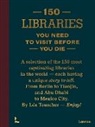 Lea Teuscher, Léa Teuscher - 150 libraries you need to visit before you die