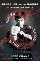 Jeff Chang, Chang Jeff - Water Mirror Echo
