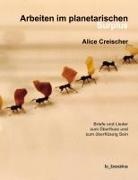 Alice Creischer - Arbeiten im planetarischen Surplus