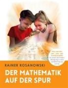 Rainer Rosanowski - Der Mathematik auf der Spur