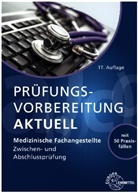 Patricia Aden, Monika Bliessen, Monika u a Bliessen, Ute Cremerius, Helga Eitzenberger-Wollring, Claudia Geister... - Prüfungsvorbereitung aktuell - Medizinische Fachangestellte
