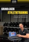 Andreas Scheicher - Be Your Own Coach - Grundlagen Athletiktraining